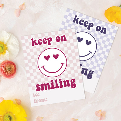 Keep On Smiling Valentine