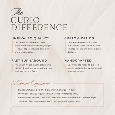 With Curio Press stationery, you receive the highest quality, premium papers and fast turnaround